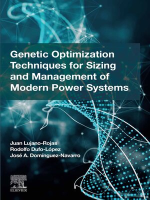 cover image of Genetic Optimization Techniques for Sizing and Management of Modern Power Systems
